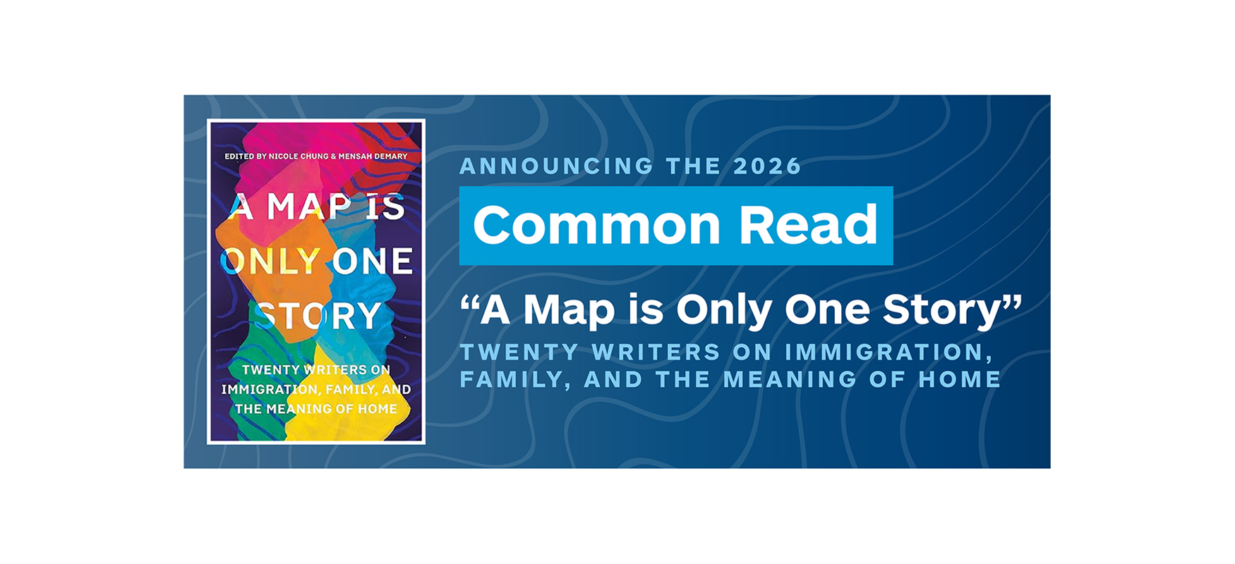 A Map Is Only One Story Is The 2026 Common Read Mount Common Read Mhc 2026 Hero 