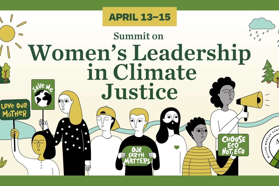 April 13-15, 2023: Summit on Women's Leadership in Climate Justice. Illustration of many people holding signs surrounded by graphics of ponds, trees, mountains, woods, streams and the sun.