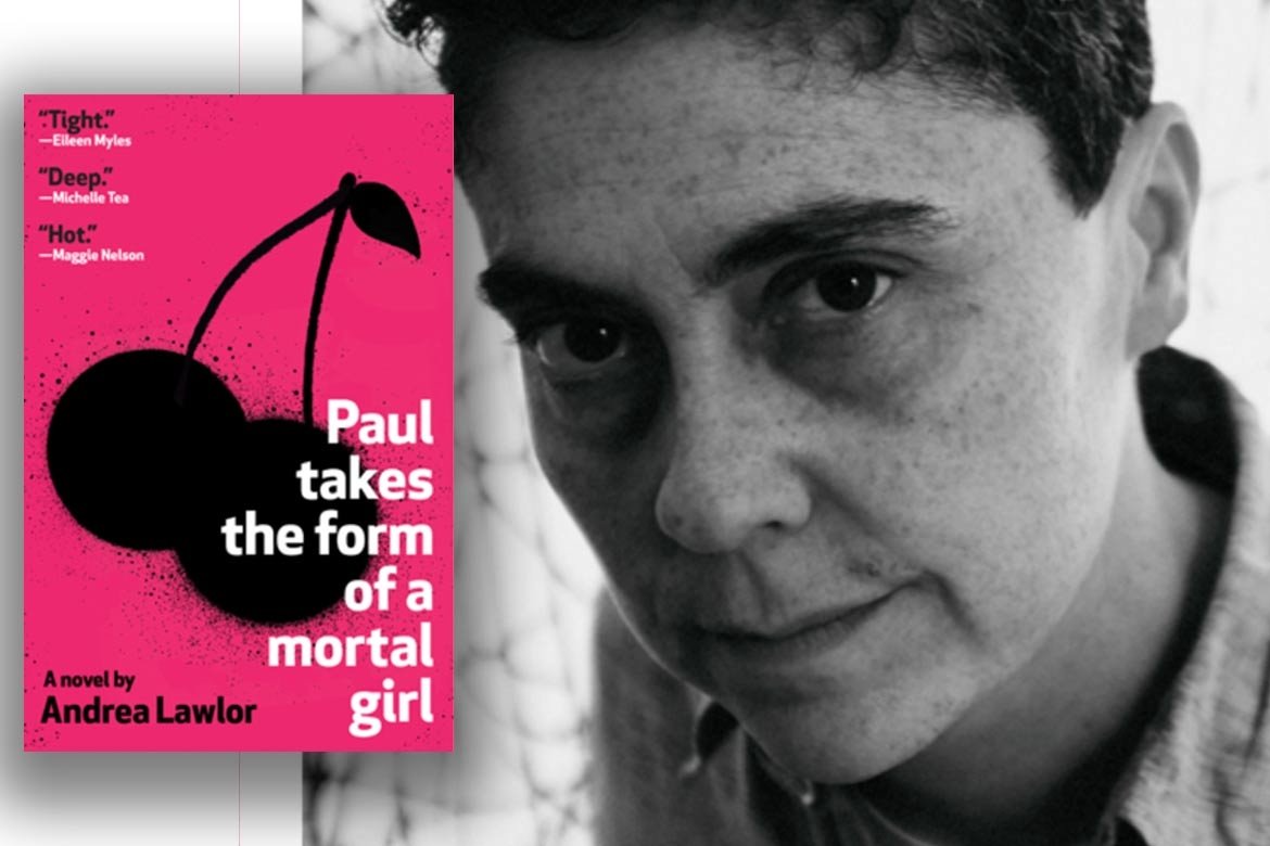 Photo of Andrea Lawlor with book cover for Paul takes the form of a mortal girl