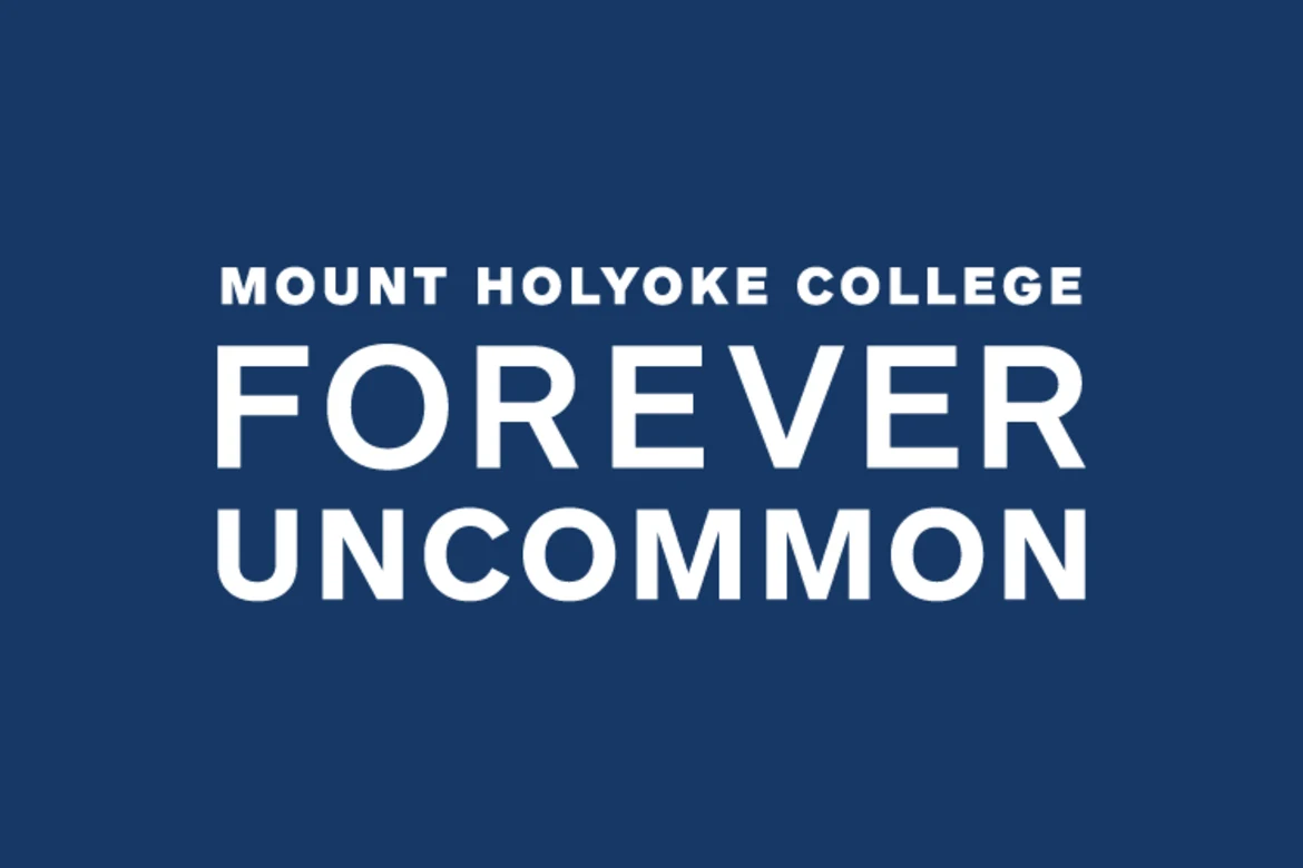 Mount Holyoke College Forever Uncommon Logo