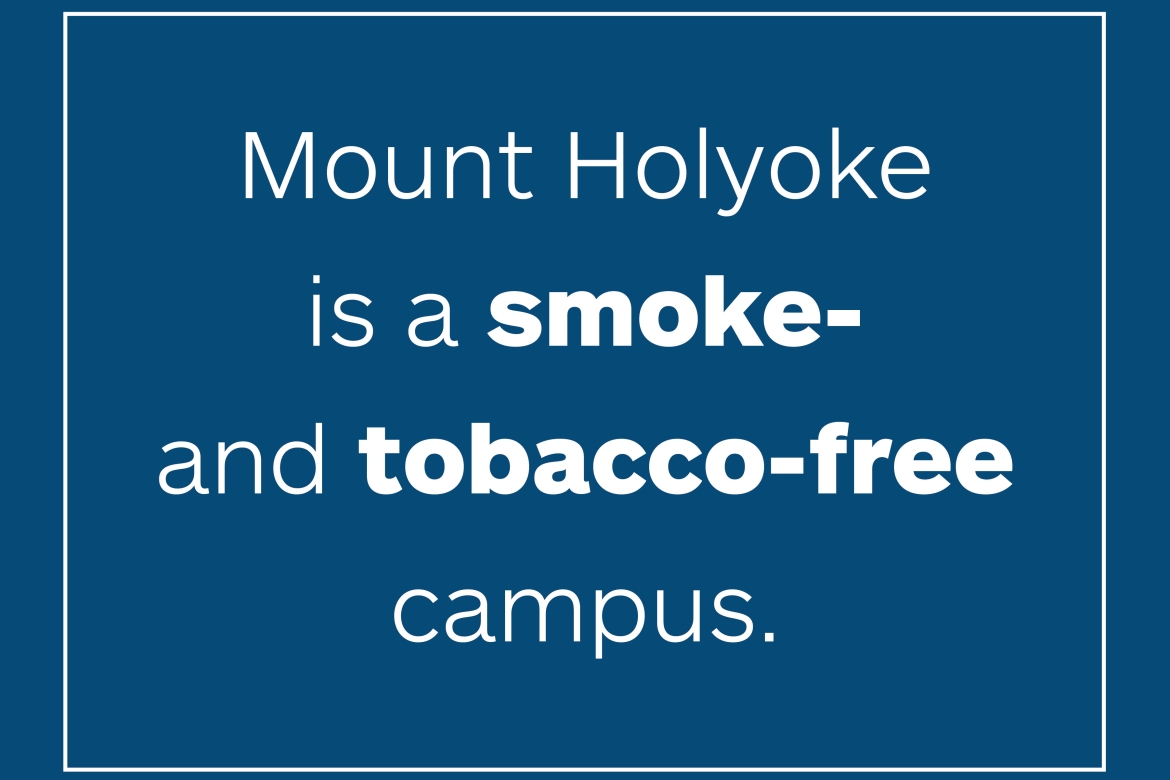 New signs explaining the College’s smoke and tobacco-free campus are being installed.  