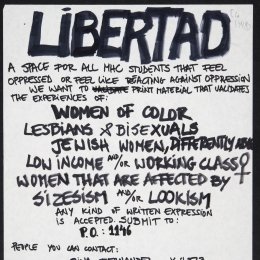 Students created “Libertad” to record, reflect upon and address the experiences of the oppressed at Mount Holyoke. It was a publication for “the people who are constantly being silenced, diminished or ignored in an indirect or direct way.”