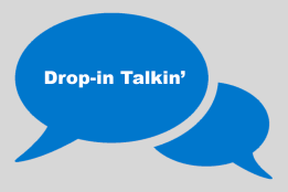 drop-in-talkin-HL.png Graphic of two speech bubbles with the words "Drop-in Talkin'"