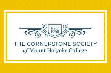 Graphic: The Cornerstone Society of Mount Holyoke College. Est. 1965