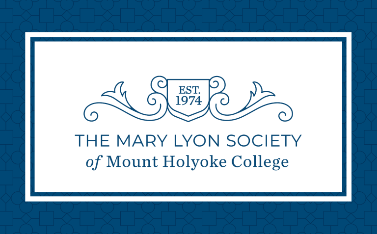 Graphic: The Mary Lyon Society of Mount Holyoke College. Est. 1974