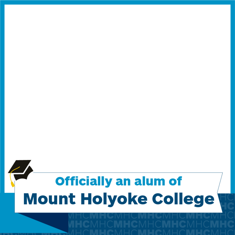 Officially an alum of Mount Holyoke College