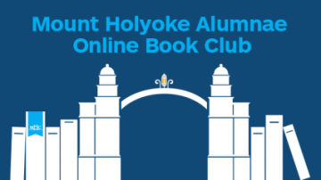 A graphic of the gates made of books with the words "Mount Holyoke Alumnae Online Book Club"