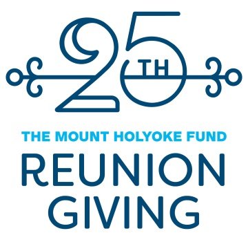 25th Reunion Giving - The Mount Holyoke Fund