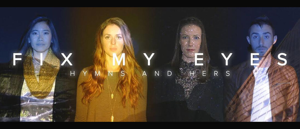 Fix My Eyes Hymns and Hers - Julita Penido ’12 Singer and Actor