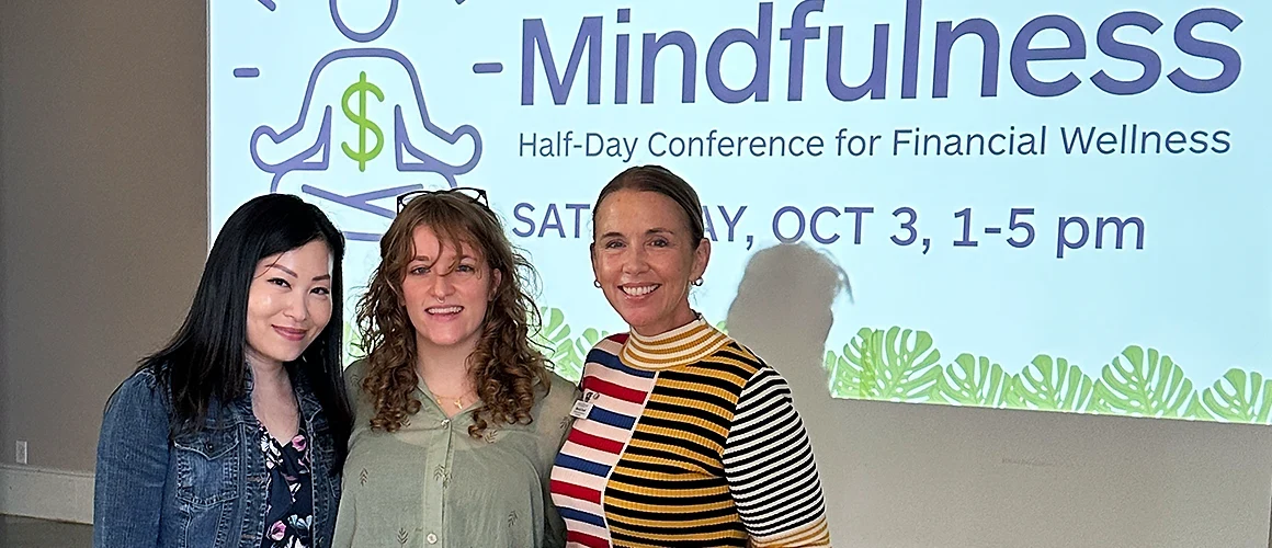 Money and Mindfulness conference student co-organizer Lilly McGreevy ’28 (center) is pictured with Be Well Director Ju Hong (left) and Vice President for Student Affairs and Dean of Students Marcella Runell (right).